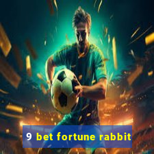 9 bet fortune rabbit